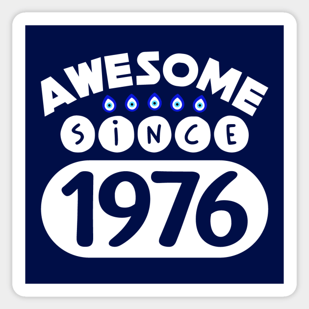 Awesome Since 1976 Sticker by colorsplash